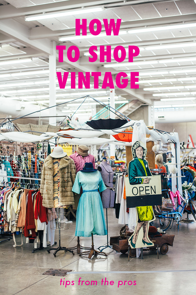 how to shop vintage tips from the pros