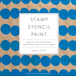 Stamp Stencil Paint book by Anna Joyce