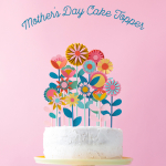 Mother’s Day cake topper