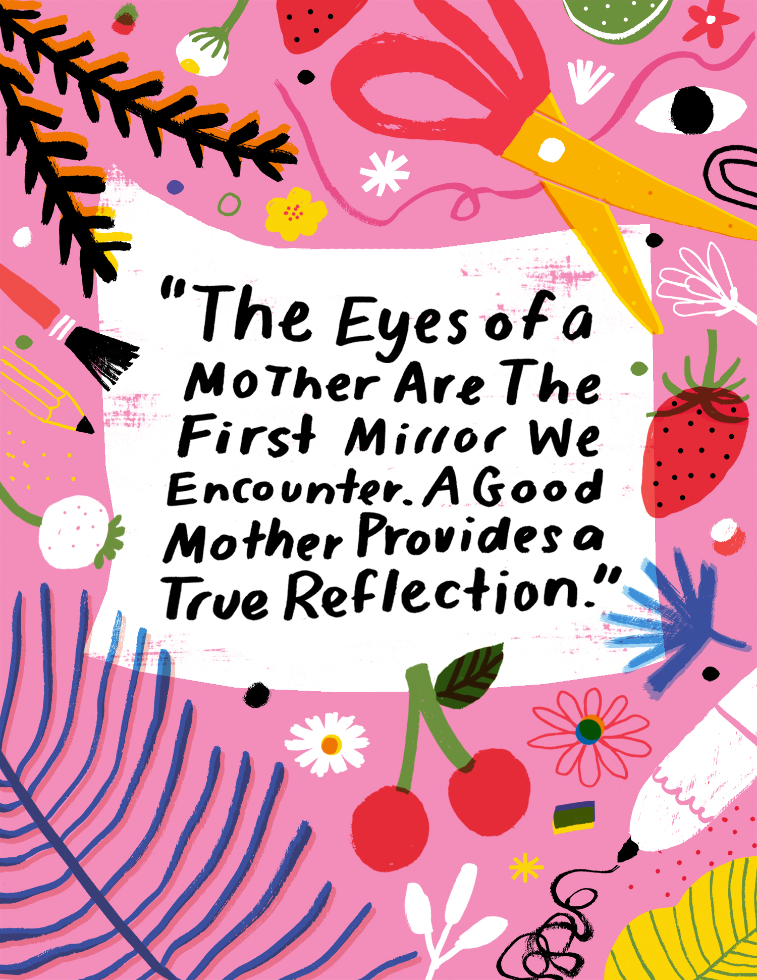 Mother's Day quote illustrated by Jordan Sondler for The House That Lars Built 