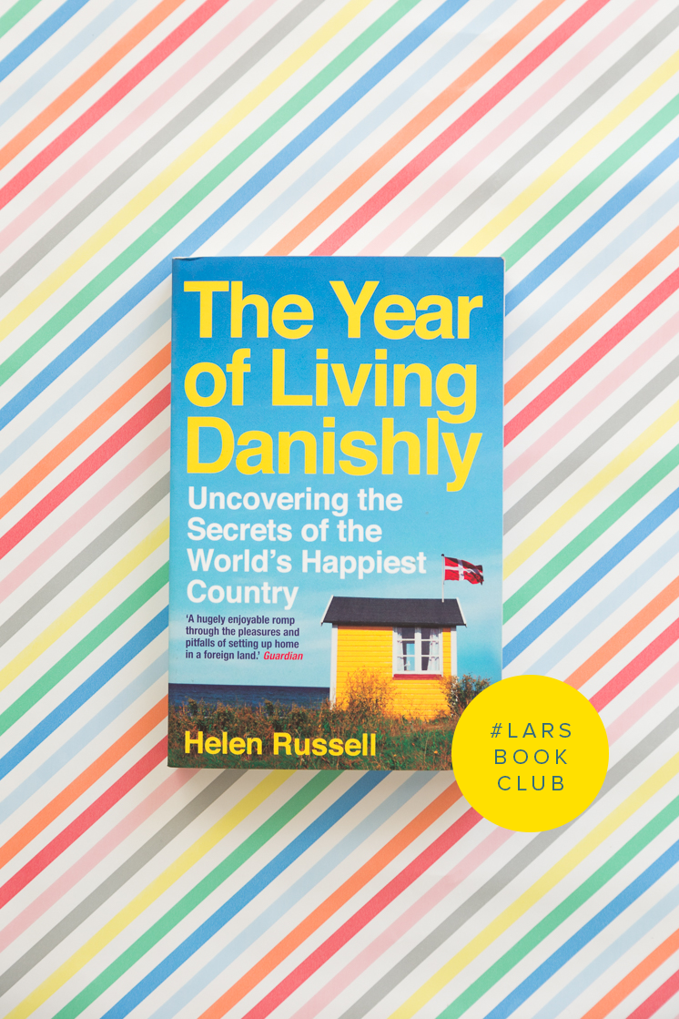 Year of Living Danishly by Helen Russel for Lars Book Club 
