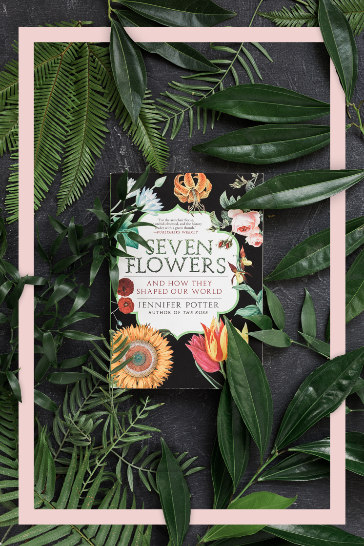 April Book Club: Seven Flowers and How They Shaped our World