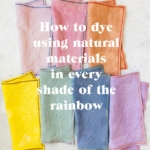 how-to-dye-in-every-shade-of-the-rainbow-using-natural-ingredients