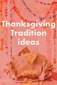 ideas for thanksgiving traditions